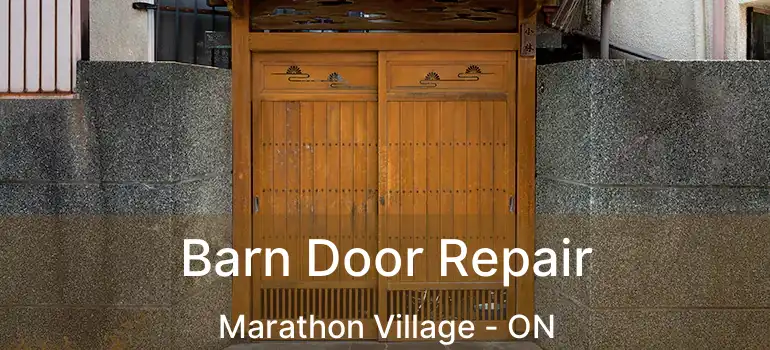  Barn Door Repair Marathon Village - ON