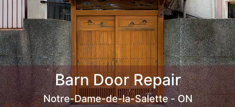  Barn Door Repair Notre-Dame-de-la-Salette - ON