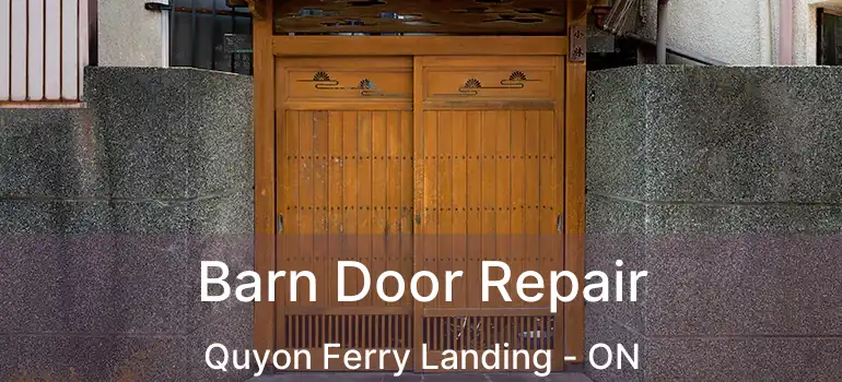  Barn Door Repair Quyon Ferry Landing - ON