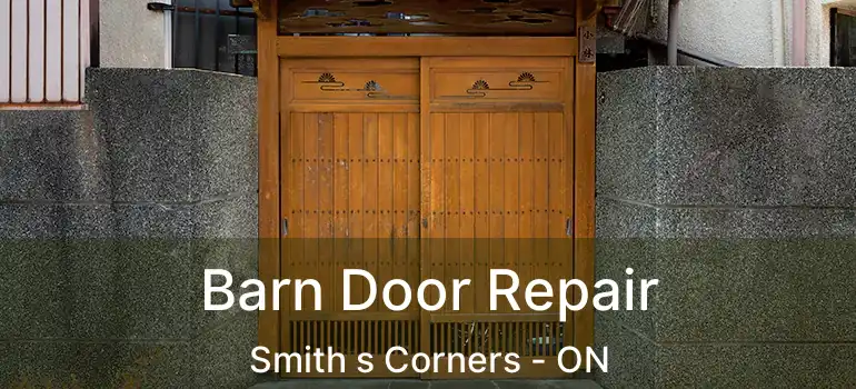  Barn Door Repair Smith s Corners - ON