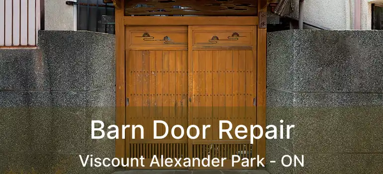  Barn Door Repair Viscount Alexander Park - ON