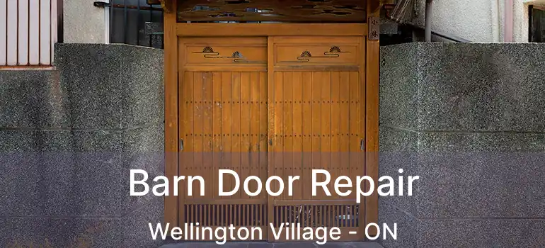  Barn Door Repair Wellington Village - ON