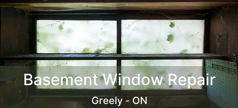  Basement Window Repair Greely - ON