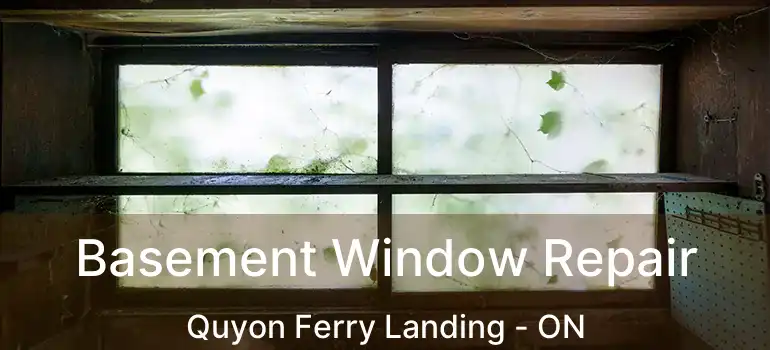  Basement Window Repair Quyon Ferry Landing - ON