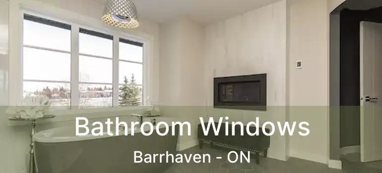  Bathroom Windows Barrhaven - ON