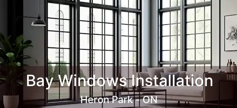  Bay Windows Installation Heron Park - ON