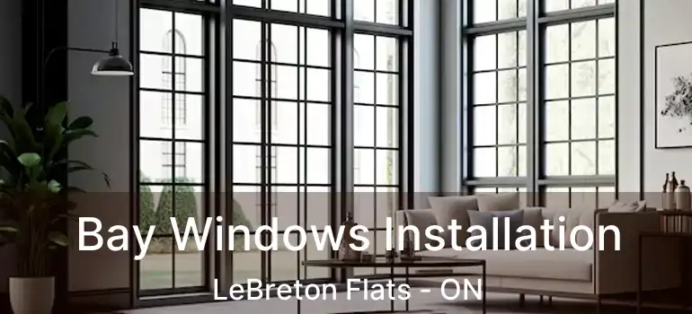  Bay Windows Installation LeBreton Flats - ON