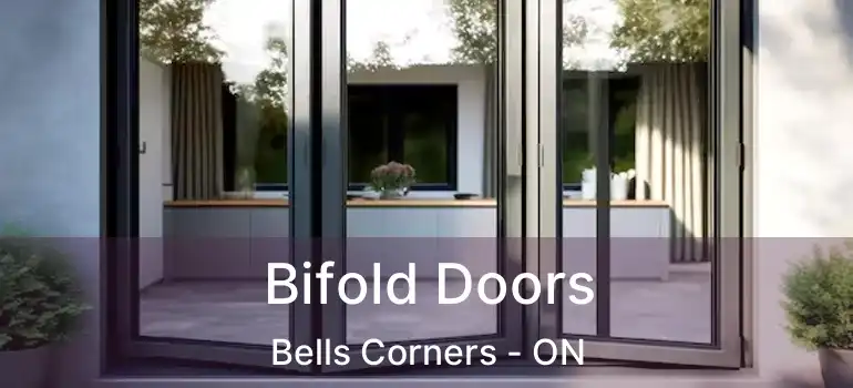  Bifold Doors Bells Corners - ON