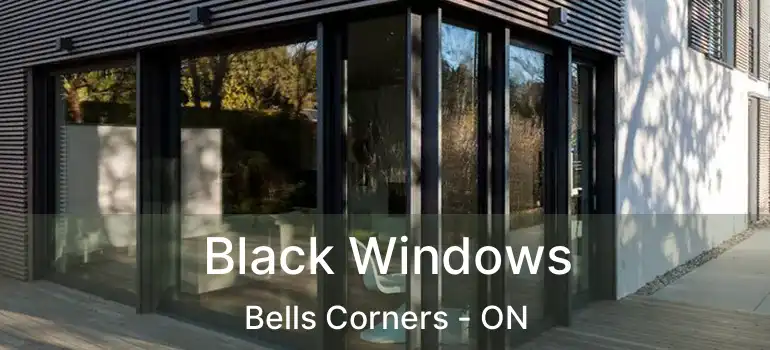  Black Windows Bells Corners - ON