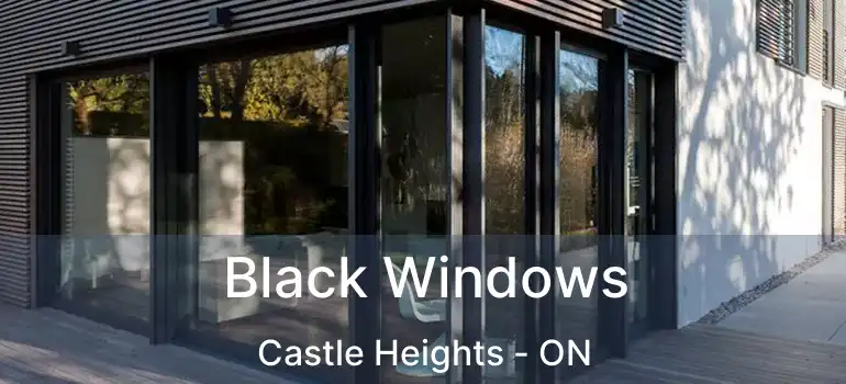  Black Windows Castle Heights - ON