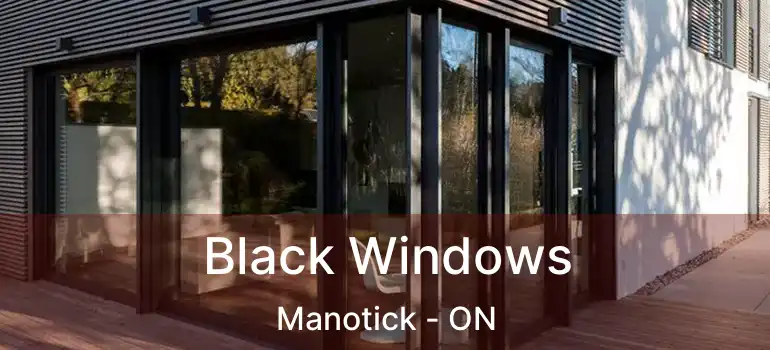  Black Windows Manotick - ON