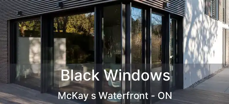  Black Windows McKay s Waterfront - ON