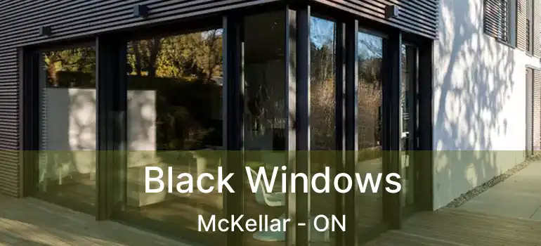  Black Windows McKellar - ON