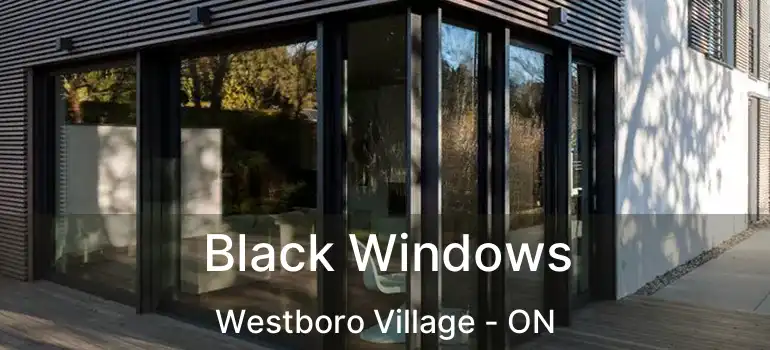  Black Windows Westboro Village - ON