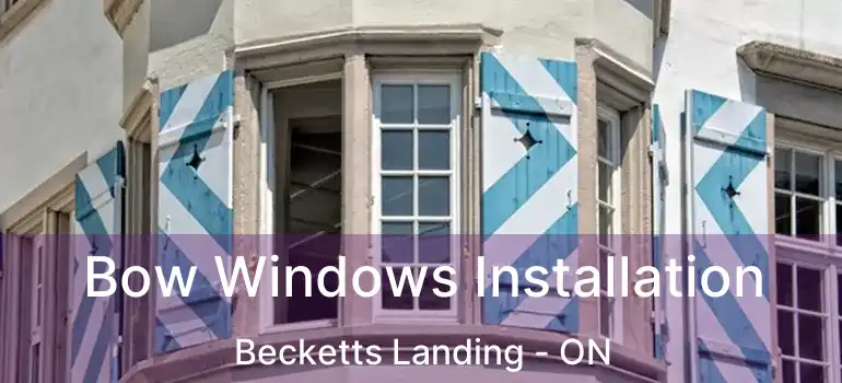  Bow Windows Installation Becketts Landing - ON