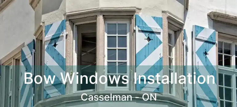  Bow Windows Installation Casselman - ON