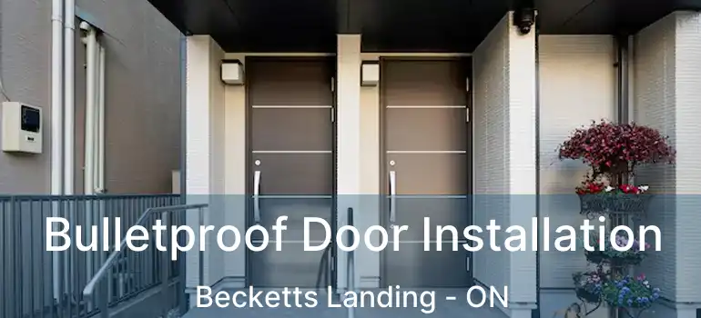  Bulletproof Door Installation Becketts Landing - ON