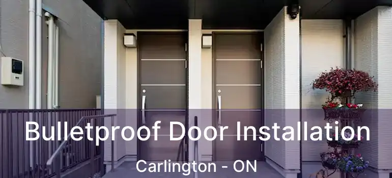  Bulletproof Door Installation Carlington - ON