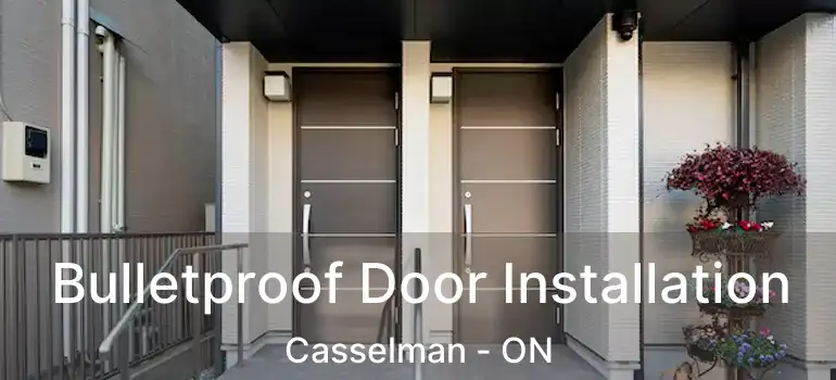  Bulletproof Door Installation Casselman - ON