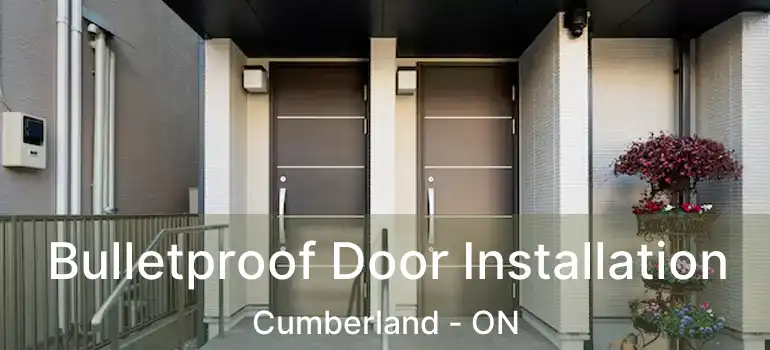  Bulletproof Door Installation Cumberland - ON