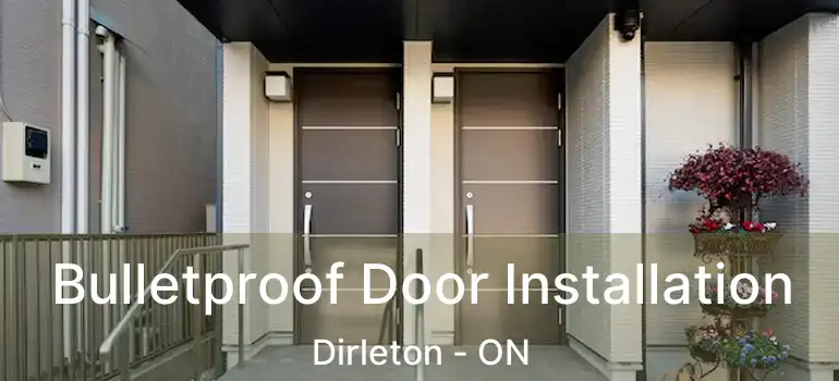  Bulletproof Door Installation Dirleton - ON