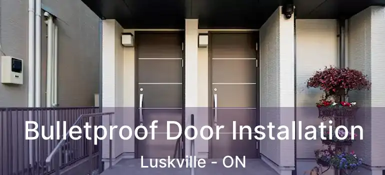  Bulletproof Door Installation Luskville - ON