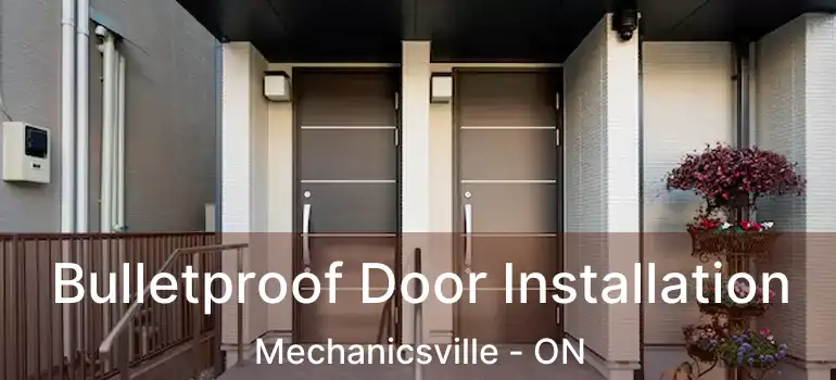  Bulletproof Door Installation Mechanicsville - ON