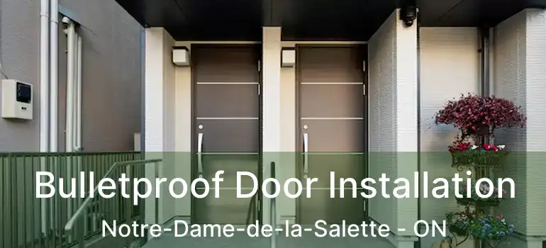  Bulletproof Door Installation Notre-Dame-de-la-Salette - ON