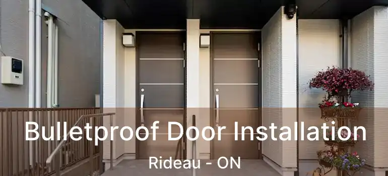  Bulletproof Door Installation Rideau - ON