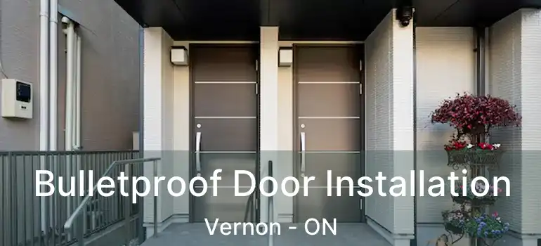  Bulletproof Door Installation Vernon - ON