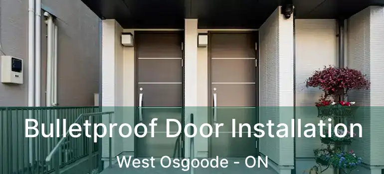  Bulletproof Door Installation West Osgoode - ON