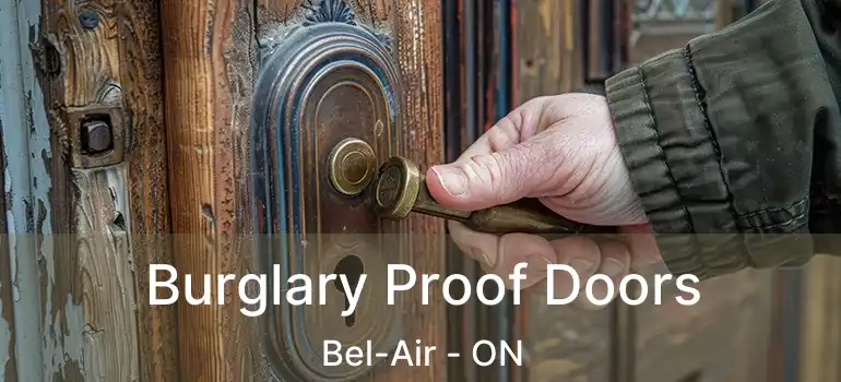  Burglary Proof Doors Bel-Air - ON