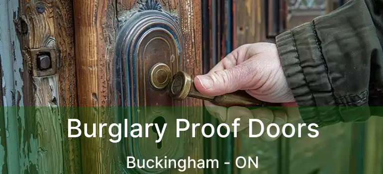  Burglary Proof Doors Buckingham - ON