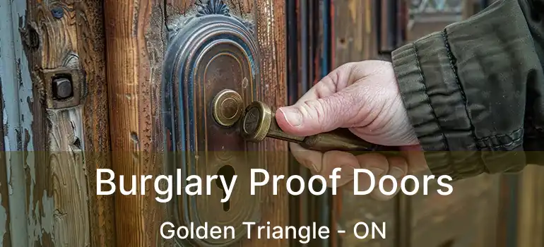  Burglary Proof Doors Golden Triangle - ON