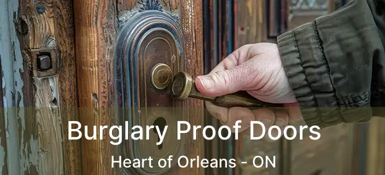  Burglary Proof Doors Heart of Orleans - ON