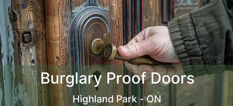  Burglary Proof Doors Highland Park - ON