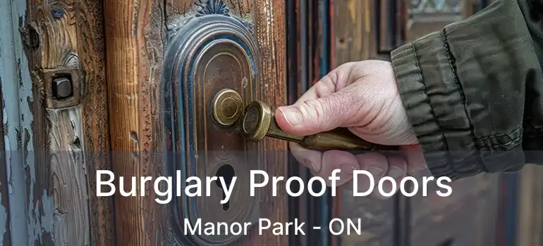  Burglary Proof Doors Manor Park - ON