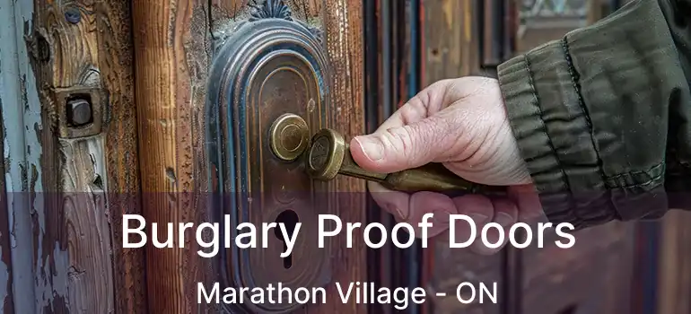  Burglary Proof Doors Marathon Village - ON