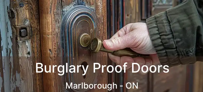  Burglary Proof Doors Marlborough - ON