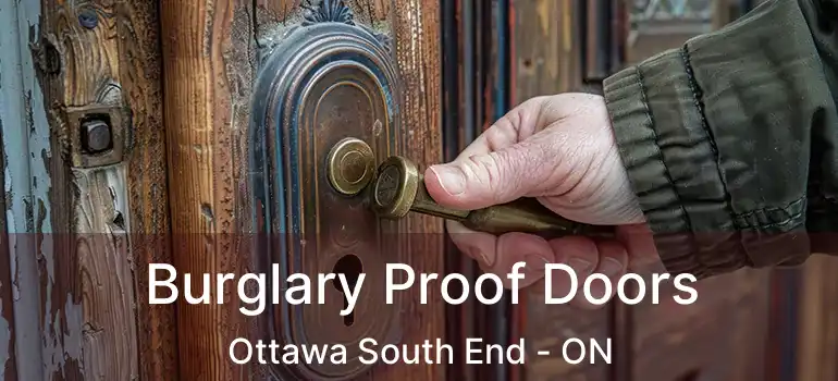  Burglary Proof Doors Ottawa South End - ON