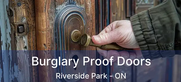  Burglary Proof Doors Riverside Park - ON