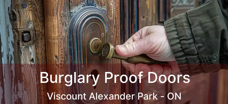  Burglary Proof Doors Viscount Alexander Park - ON