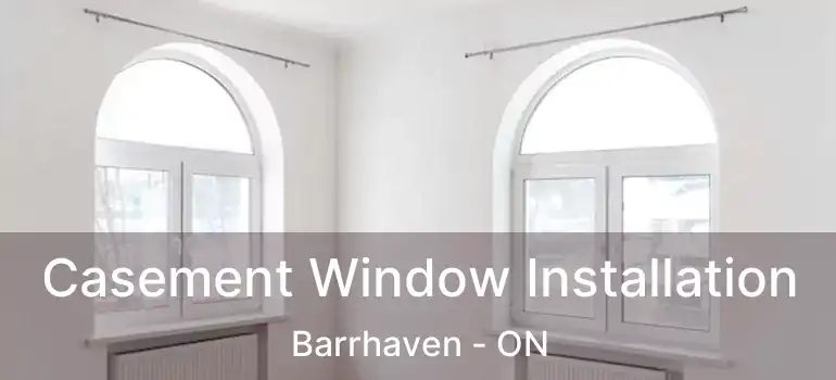  Casement Window Installation Barrhaven - ON