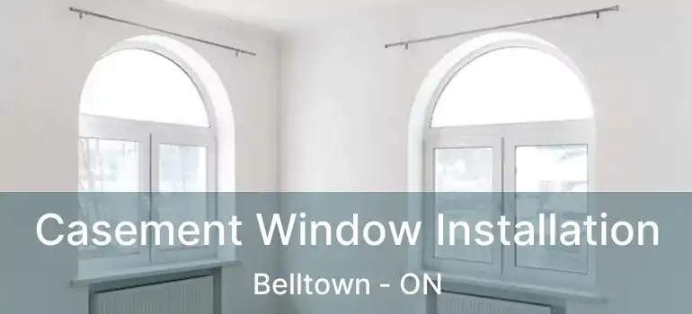  Casement Window Installation Belltown - ON