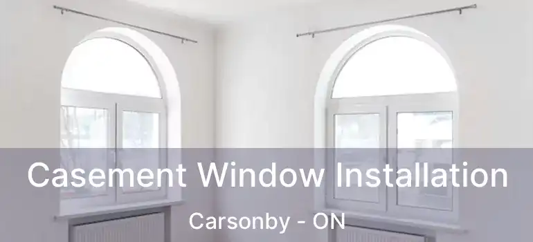  Casement Window Installation Carsonby - ON