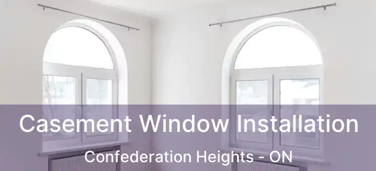  Casement Window Installation Confederation Heights - ON