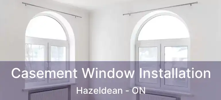  Casement Window Installation Hazeldean - ON