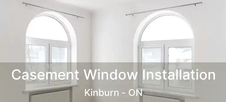  Casement Window Installation Kinburn - ON