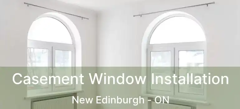  Casement Window Installation New Edinburgh - ON