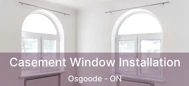  Casement Window Installation Osgoode - ON